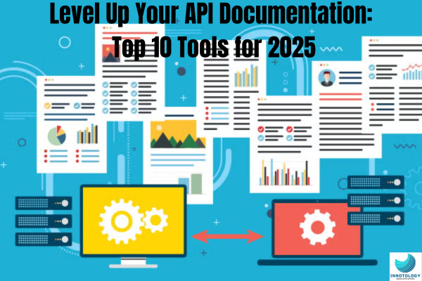 Level Up Your API Documentation Top 10 Tools for 2025